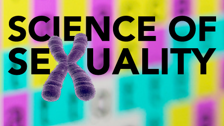 The Science of Sexuality